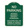 Signmission No Parking w/o Property Owners Permission Violators Towed Vehicle Own Alum, 24" x 18", G-1824-23635 A-DES-G-1824-23635